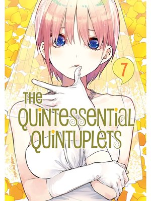 cover image of The Quintessential Quintuplets, Volume 7